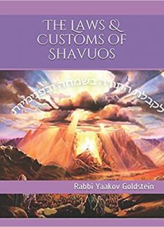 The Laws & Customs of Shavuos